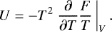 Mathematical equation: \begin{equation*} U=- T^2 \left. \frac{\partial}{ \partial T} \frac{F}{T} \, \right|_V. \end{equation*}