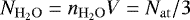Mathematical equation: $N_{\mathrm{H}_2\mathrm{O}}=n_{\mathrm{H}_2\mathrm{O}}V =N_{\mathrm{at}}/3$
