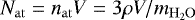 Mathematical equation: $N_{\mathrm{at}} = n_{\mathrm{at}} V = 3\rho V/m_{\mathrm{H}_2\mathrm{O}}$