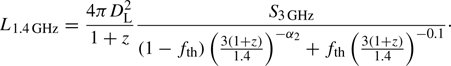 Mathematical equation: $$ \begin{aligned} L_{1.4\,\mathrm{GHz} }=\frac{4\pi D_{\rm L}^2}{1+z} \frac{S_{3\,\mathrm{GHz} }}{(1-f_{\rm th})\left(\frac{3 (1+z)}{1.4}\right)^{-\alpha _2}+f_{\rm th}\left(\frac{3 (1+z)}{1.4}\right)^{-0.1}}\cdot \end{aligned} $$