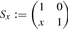 Mathematical equation: $$ \begin{aligned}S_x := \left( \begin{matrix} 1&0 \\ x&1 \end{matrix} \right) \end{aligned} $$