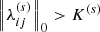 Mathematical equation: $ {\left\| {\lambda _{ij}^{(s)}} \right\|_0} > {K^{(s)}}\ $
