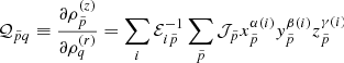Mathematical equation: $$ \begin{aligned}&\mathcal{Q} _{\tilde{p}q} \equiv \frac{\partial \rho ^{(z)}_{\tilde{p}}}{\partial \rho ^{(r)}_q} = \sum _{i} \mathcal{E} ^{-1}_{i\tilde{p}} \sum _{\tilde{p}} \mathcal{J} _{\tilde{p}} x^{\alpha (i)}_{\tilde{p}} y^{\beta (i)}_{\tilde{p}} z^{\gamma (i)}_{\tilde{p}} \end{aligned} $$