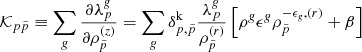Mathematical equation: $$ \begin{aligned}&\mathcal{K} _{p \tilde{p}} \equiv \sum _\textit{g} \frac{\partial \lambda ^{\textit{g}}_{p}}{\partial \rho ^{(z)}_{\tilde{p}}} = \sum _\textit{g} \delta ^{\mathrm{k}}_{p,\tilde{p}} \frac{\lambda ^{\textit{g}}_{p}}{ \rho ^{(r)}_{\tilde{p}} } \left[ \rho ^{\textit{g}} \epsilon ^{\textit{g}} \rho ^{-\epsilon _\textit{g},(r)}_{\tilde{p}} + \beta \right] \end{aligned} $$
