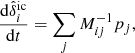 Mathematical equation: $$ \begin{aligned} \frac{\mathrm{d} \hat{\delta }^{\mathrm{ic}}_{i}}{\mathrm{d} t} = \sum _{j} M_{ij}^{-1} p_{j} , \end{aligned} $$