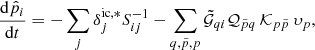 Mathematical equation: $$ \begin{aligned} \frac{\mathrm{d} \hat{p}_{i}}{\mathrm{d} t} = - \sum _{j} \delta ^{\mathrm{ic},*}_{j} S^{-1}_{ij} - \sum _{q,\tilde{p},p} \mathcal {\tilde{G}} _{qi} \mathcal{Q} _{\tilde{p}q} \, \mathcal{K} _{p\tilde{p}} \, {\upsilon}_{p} , \end{aligned} $$