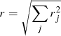 Mathematical equation: $ r = \sqrt{\sum_{j} r_{j}^2} $
