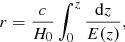 Mathematical equation: $$ \begin{aligned} r = \frac{c}{H_{0}} \int _{0}^{\bar{z}} \frac{\mathrm{d} z}{{E}(z)} , \end{aligned} $$