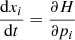 Mathematical equation: $$ \begin{aligned} \frac{\mathrm{d} x_{i}}{\mathrm{d} t}&= \frac{\partial H}{\partial p_{i}} \end{aligned} $$
