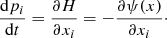 Mathematical equation: $$ \begin{aligned} \frac{\mathrm{d} p_{i}}{\mathrm{d} t}&= \frac{\partial H}{\partial x_{i}} = - \frac{\partial \psi (x)}{\partial x_{i}}\cdot \end{aligned} $$