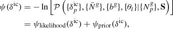 Mathematical equation: $$ \begin{aligned} \psi (\delta ^{\mathrm{ic}})&= - \ln \left[ \mathcal{P} \left(\{\delta ^{\mathrm{ic}}_{p}\}, \{\bar{N}^{\textit{g}}\}, \{b^{\textit{g}}\}, \{\theta _{i}\} |\{{N}^{\textit{g}}_{p}\}, \mathbf S \right) \right] \nonumber \\&= \psi _{\mathrm{likelihood}}(\delta ^{\mathrm{ic}}) + \psi _{\mathrm{prior}}(\delta ^{\mathrm{ic}}) , \end{aligned} $$
