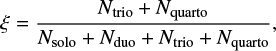 Mathematical equation: $ \begin{equation} \xi=\frac{N_\mathrm{trio}+N_\mathrm{quarto}}{N_\mathrm{solo}+N_\mathrm{duo}+N_\mathrm{trio}+N_\mathrm{quarto}},\end{equation} $