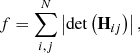 Mathematical equation: $$ \begin{aligned} f = \sum _{i,j}^N \left|\det {\left(\mathbf H _{ij}\right)}\right|, \end{aligned} $$