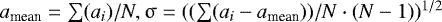Mathematical equation: $a_{\textrm{mean}} = \sum(a_i)/N, \upsigma = ((\sum (a_i-a_{\textrm{mean}}))/N\cdot (N-1))^{1/2}$