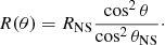 Mathematical equation: $$ \begin{aligned} R(\theta )=R_{\rm NS}\frac{\cos ^2{\theta }}{\cos ^{2}{\theta _{\rm NS}}}\cdot \end{aligned} $$