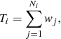 Mathematical equation: $$ \begin{aligned} T_i = \sum _{j=1}^{N_i} w_j, \end{aligned} $$