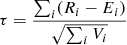 Mathematical equation: $$ \begin{aligned} \tau = \frac{\sum _{i} (R_i - E_i)}{\sqrt{\sum _i V_i}} \end{aligned} $$