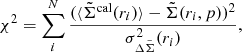 Mathematical equation: $$ \begin{aligned} \chi ^{2} = \sum ^{N}_{i} \dfrac{(\langle \tilde{\Sigma }^\mathrm{cal}(r_{i}) \rangle - \tilde{\Sigma }(r_{i},p))^{2}}{\sigma ^{2}_{\Delta \tilde{\Sigma }}(r_{i})}, \end{aligned} $$
