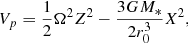 Mathematical equation: $$ \begin{aligned} V_{p}=\frac{1}{2}\Omega ^{2}Z^2-\frac{3GM_{*}}{2r_{0}^3}X^2, \end{aligned} $$