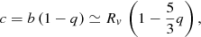 Mathematical equation: $$ \begin{aligned} c=b\,(1-q) \simeq R_{ v}\,\left( 1-\frac{5}{3}q\right), \end{aligned} $$