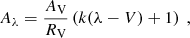 Mathematical equation: $$ \begin{aligned} A_{\lambda } = \frac{A_{\rm V}}{R_{\rm V}}\left(k(\lambda - V) + 1\right)~, \end{aligned} $$