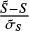 Mathematical equation: $ \frac{{\tilde S - S}}{{{{\tilde \sigma }_S}}} $