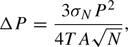Mathematical equation: $$ \begin{aligned} \Delta P = \frac{3\sigma _{N}P^{2}}{4TA\sqrt{N}}, \end{aligned} $$