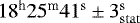 Mathematical equation: $18^{\textrm{h}}25^{\textrm{m}}41^{\textrm{s}}\pm 3_{\mathrm{stat}}^{\textrm{s}}$