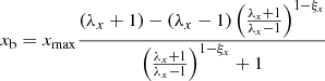 Mathematical equation: $$ \begin{aligned} x_{\rm b} = x_{\mathrm{max} } \frac{\left(\lambda _x+1\right) - \left(\lambda _x-1\right) \left(\frac{\lambda _x+1}{\lambda _x-1} \right)^{1-\xi _x} }{\left(\frac{\lambda _x+1}{\lambda _x-1} \right)^{1-\xi _x} +1 } \end{aligned} $$