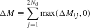 Mathematical equation: $ \Delta M \equiv \sum_{j=1}^{2N_{\mathrm{d}}} \max(\Delta M_{ij}, 0) $