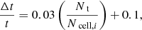 Mathematical equation: $$ \begin{aligned} \frac{\Delta t}{t} = 0.03 \left(\frac{N_\text{ t}}{N_{\text{ cell},i}}\right) + 0.1, \end{aligned} $$