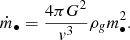 Mathematical equation: $$ \begin{aligned} \dot{m}_\bullet = \frac{4\pi G^2}{{ v}^3} \rho _{ g} m_\bullet ^2. \end{aligned} $$