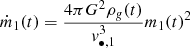 Mathematical equation: $$ \begin{aligned} \dot{m}_1 (t) = \frac{4\pi G^2 \rho _{ g}(t)}{{ v}_{\bullet ,1}^{3}} m_1(t)^2 \end{aligned} $$