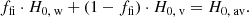 $$ \begin{aligned} f_{\mathrm{fi}} \cdot H_{0,\text{ w}} + \left( 1-f_{\mathrm{fi}} \right) \cdot H_{0,{\text{ v}}} = H_{0,{\text{ av}}}. \end{aligned} $$