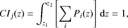 \begin{equation*} CI_{j} (z) = {\int_{z_{1}}^{z_{2}}} \left[ \sum_{i} P_{i}(z) \right] \, {\mathrm{d}}z = 1,\end{equation*}