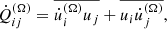 $$ \begin{aligned} \dot{Q}_{ij}^{(\Omega )} = \overline{\dot{u}_i^{(\Omega )}u_j} + \overline{u_i\dot{u}_j^{(\Omega )}}, \end{aligned} $$