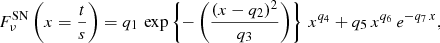 $$ \begin{aligned} F_\nu ^\mathrm{SN}\left(x=\frac{t}{s}\right) = q_1 \, \exp \left\{ -\left( \frac{(x - q_2)^2}{q_3}\right)\right\} \, x^{q_4} + q_5\,x^{q_6} \, e^{-q_7\,x}, \end{aligned} $$