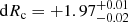 $ \mathrm{d}R_{\mathrm{c}}=+1.97^{+0.01}_{-0.02} $