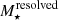 $ M_{\star}^{\mathrm{resolved}} $