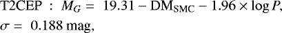 \begin{equation*} \begin{split} &\textrm{T2CEP~}:~M_G =\;19.31 - \textrm{DM}_{\textrm{SMC}} -1.96 \times \log P,~~~ \\ &\sigma=\;0.188~\textrm{mag}, \end{split}\end{equation*}
