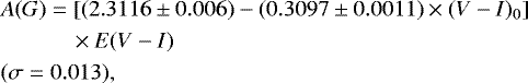 \begin{equation*} \begin{split} &A(G) =[(2.3116\pm0.006) - (0.3097\pm0.0011)\times(V-I)_0]\\ &\qquad\ \;\ \;\times E(V-I)\\ &(\sigma =0.013),\\ \end{split}\end{equation*}
