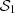 $ {\mathcal{S} }_1 $