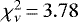 $\chi^2_{\nu}\,{=}\,3.78$