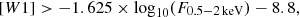 $$ [W1] > -1.625 \times \log _{10}(F_{0.5-2\,\mathrm{keV}}) -8.8, $$
