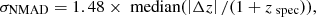 $$ \begin{aligned} \sigma _{\mathrm{NMAD}} =1.48 \times \text{ median} ( \left| \Delta z \right| / (1+z_{\text{ spec}})), \end{aligned} $$