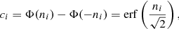 $$ \begin{aligned} c_{i} = \Phi (n_{i}) - \Phi (-n_{i}) = \mathrm{erf} \left(\frac{n_{i}}{\sqrt{2}} \right), \end{aligned} $$