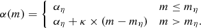 $$ \begin{aligned} \alpha (m) = {\left\{ \begin{array}{ll} \alpha _{\eta }&m \le m_{\eta }\\ \alpha _{\eta } + \kappa \times (m-m_{\eta })&m > m_{\eta }. \end{array}\right.} \end{aligned} $$
