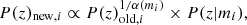 $$ \begin{aligned} P(z)_{\mathrm{new}, i} \propto P(z)_{\mathrm{old}, i}^{1/\alpha (m_{i})} \times P(z|m_{i}), \end{aligned} $$
