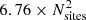$ 6.76 \times N_{{\rm{sites}}}^2 $