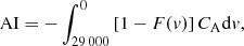 $$ \begin{aligned} {\mathrm{AI} } = - \int ^{0}_{29\,000} \left[ 1 - F({v}) \right] C_{\rm A} \mathrm{d}{v}, \end{aligned} $$